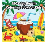 150 Easy Beach Coloring Book For kids: Big, Bold, and Easy Beach Coloring Book for Kids Ages 4-10