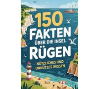 150 Fakten über die Insel Rügen | unnützes und nützliches Wissen über deutschlands größte Insel | perfekt als Geschenk