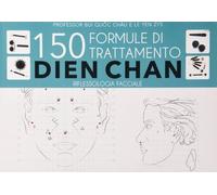 150 formule di trattamento Dien Chan. Riflessologia facciale