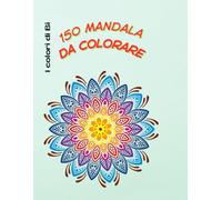 150 mandala da colorare