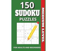 150 Medium Sudoku Puzzles for Adults: Challenging Brain Games | One Puzzle Per Page | Relaxing & Engaging Sudoku for Focus | 6x9 inches, 228 pages | Solutions Included