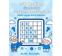 150 Medium Sudoku Puzzles for Seniors: Big Print Puzzle Book for Seniors - One Puzzle Per Page with Extra Wide Margins - Improve Cognitive Health & Mental Agility