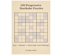 150 Progressive Nurikabe Puzzles: Easy → Medium → Hard Logic Grid Challenges