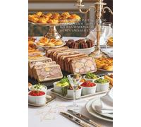 150 Terrinas, Patés & Amuse-bouche Fríos ~ 40 Petits Fours Salados & Friands ~ 50 Dips, Salsas & Untables: El Arte de Recibir a la Francesa Volumen Seis