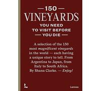 Shana Clarke 150 Vineyards You Need to Visit Before You Die (Copertina rigida)