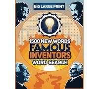 1500 New Words Famous Inventors Word Search Puzzle Book: Large Print Puzzles with Solutions for Adults