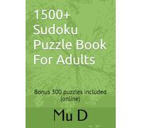 1500+ Sudoku Puzzle Book For Adults: Bonus 300 puzzles included (online)