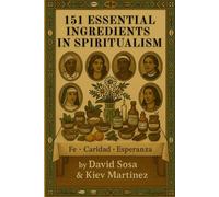 151 Essential Ingredients for Spiritualism