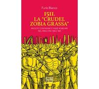 1511. La «crudel zobia grassa». Rivolte contadine e faide nobiliari nel Friuli tra '400 e '500