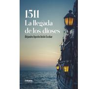 1511: La llegada de los dioses: 1