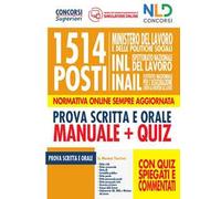 1514 posti Ministero del lavoro e delle politiche sociali, INL e INAIL. Manuale + Quiz per la prova scritta e orale con quiz spiegati e commentati