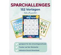 152 Sparchallenge Vorlagen für die Umschlagmethode - Einzigartige Cash Stuffing Challenges mit Rückseitentracker | A6 Vorlagen zum Ausschneiden für Budgetplaner & Zipper Umschläge