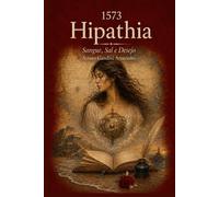 1573 Hipathia: Sangue, Sal e Desejo