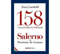 158 comuni, 258 ricette, 358 filmati. Salerno una provincia da gustare