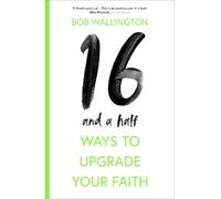 16 1/2 Ways To Upgrade Your Faith (Tascabile)