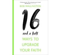 16 1/2 Ways To Upgrade Your Faith (Tascabile)