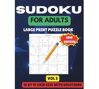 16×16 SUDOKU FOR ADULTS: Large Print 227 Pages Hexadoku Puzzles with Solutions | Brain-Challenging Logic Games | New Edition