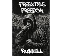 16 Bars at a Time: Freestyle Freedom: Unlocking your Free Flows
