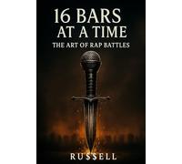 16 Bars at a Time: The Art of Rap Battles