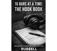 16 Bars at a Time: The Hook Book: 9