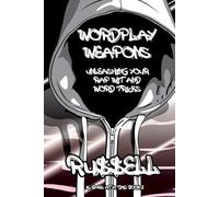 16 Bars at a Time: WordPlay Weapons: Unleashing Your Rap Wit and Word Tricks: 3