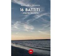 16 battiti. Storie in volo