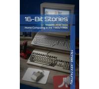 16-bit stories: Home Computing in the 1980s/1990s