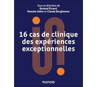 16 cas de clinique des expériences exceptionnelles