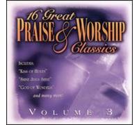 16 Great Praise & Worship Classics - Vol. 3-16 Great Praise & Worship Classics