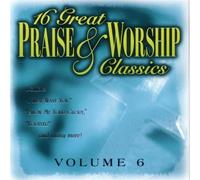 16 Great Praise & Worship Classics - Vol. 6-16 Great Praise & Worship Classics