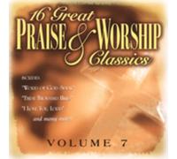 16 Great Praise & Worship Classics - Vol. 7-16 Praise & Worship Classics