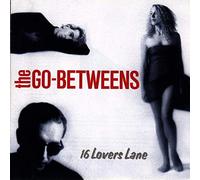 Go Betweens - 16 Lovers Lane