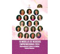 16 MODELOS DE NEGOCIOS EMPRENDEDORAS 2024: Emprendedoras Latinas en Indiana