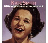 16 Most Requested Songs by Smith, Kate (1991-09-03)