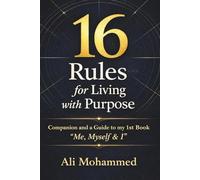 16 Rules For Living With Purpose: Be Your Best Self