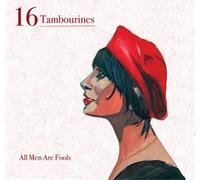 16 Tambourines All Men Are Fools (Vinyl LP) 12" Album