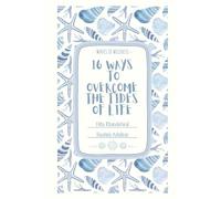 16 Ways to Overcome the Tides of Life