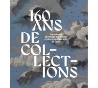 160 ans de collections: Les trésors du musée des Tissus et des Arts décoratifs de Lyon
