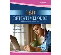 160 dettati melodici. Con file audio