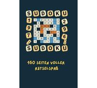 160 fesselnde Sudoku-Rätsel: Herausforderungen von leicht bis extrem schwer für jeden Knobelspaß: Trainiere dein Gehirn mit abwechslungsreichen Sudoku-Aufgaben für Anfänger und Profis