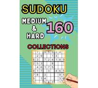 160 Medium & Hard Sudoku Collections: Sudoku Book for Adults, Teens & Seniors, Puzzles with Detailed Step-by-step for Beginers