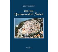 1600-2000: quattro secoli di Sirolesi