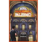 16000 passi per innamorarsi di Palermo