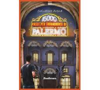 16000 passi per innamorarsi di Palermo