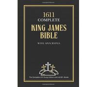 1611 King James Bible with Apocrypha: The Complete KJV Study Edition with All 80+ Books
