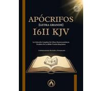 1611 Kjv Apócrifos [Letra Grande]: La Colección Completa De Libros Deuterocanónicos Perdidos De La Biblia Versión King James