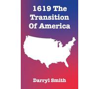 1619 The Transition of America