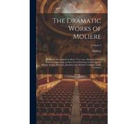 1622-1673 Molière The Dramatic Works of Moliere (Copertina rigida)