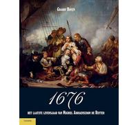 1676, het laatste levensjaar van Michiel Adriaenszoon de Ruyter