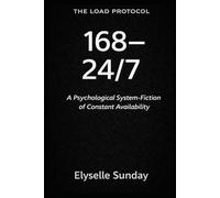168 - 24/7: A Psychological System-Fiction of Constant Availability